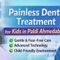 Painless Dental treatment for kids in paldi 85x85