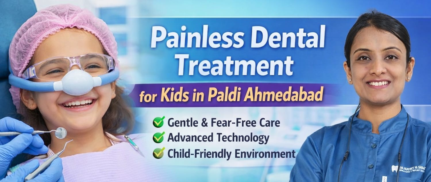 Painless Dental treatment for kids in paldi