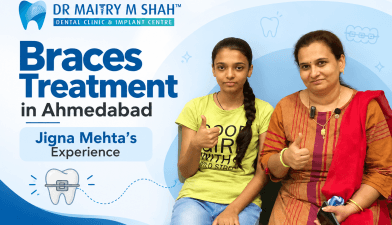 Braces Treatment in Ahmedabad: Jigna Mehta’s Experience